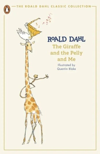 The Giraffe And The Pelly And Me Av Roald Dahl The Giraffe And The Pelly And Me Av Roald Dahl