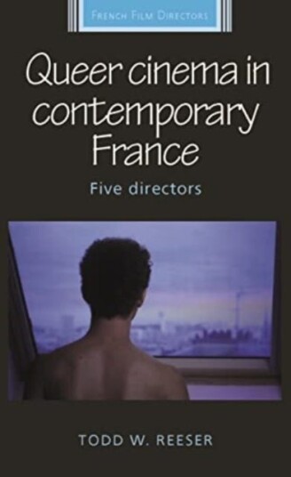 Queer Cinema in Contemporary France  Five Directors