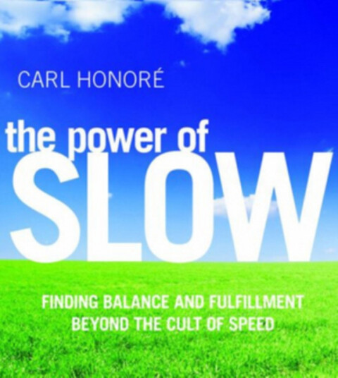 Carl Honoré The Power Of Slow CD