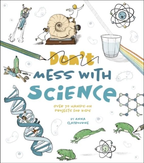 Don't Mess with Science av Anna Claybourne Don't Mess with Science av Anna Claybourne