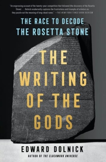 The Writing of the Gods  The Race to Decode the Rosetta Stone