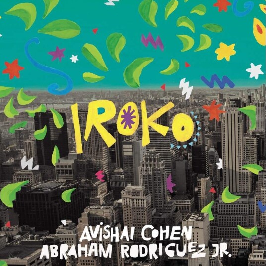 Avishai Cohen & Abraham Rodriguez Jr, Avishai Cohen, Abraham Rodriguez Jr  Iroko  LP/Vinyl