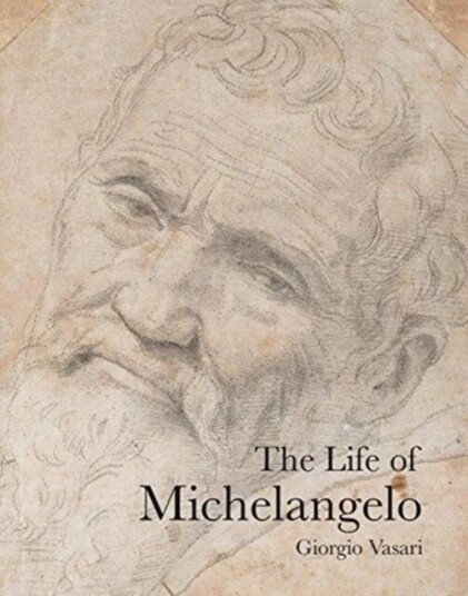 The Life Of Michelangelo Av Giorgio Vasari