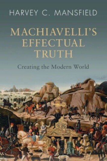Machiavelli's Effectual Truth av Harvey C. (Harvard University Massachusetts) Mansfield