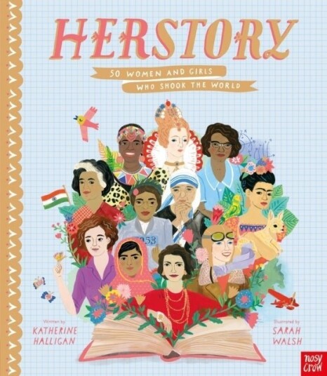 HerStory: 50 Women and Girls Who Shook the World HerStory: 50 Women and Girls Who Shook the World