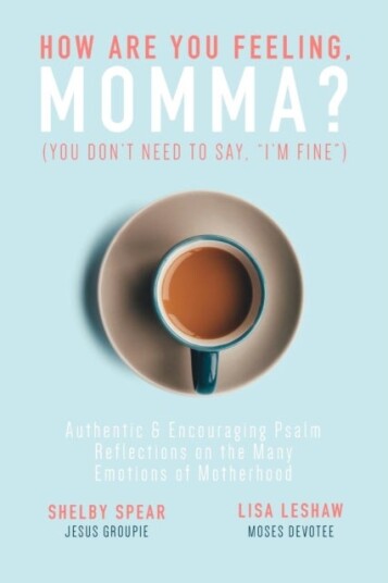 How Are You Feeling Momma? You don't need to say "I'm fine."