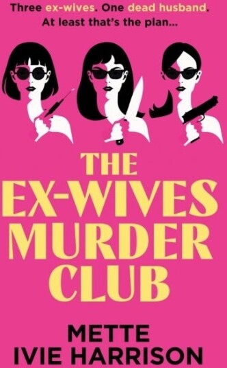 The Ex-Wives Murder Club The Ex-Wives Murder Club
