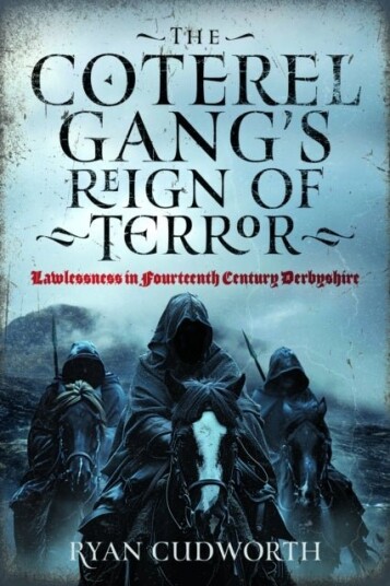 The Coterel Gang's Reign of Terror The Coterel Gang's Reign of Terror