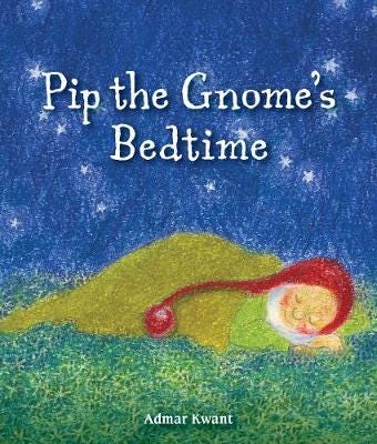 Pip The Gnome'S Bedtime Av Admar Kwant Pip The Gnome'S Bedtime Av Admar Kwant