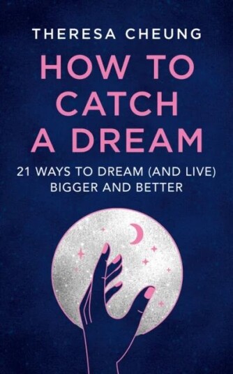 How To Catch A Dream Av Theresa Cheung