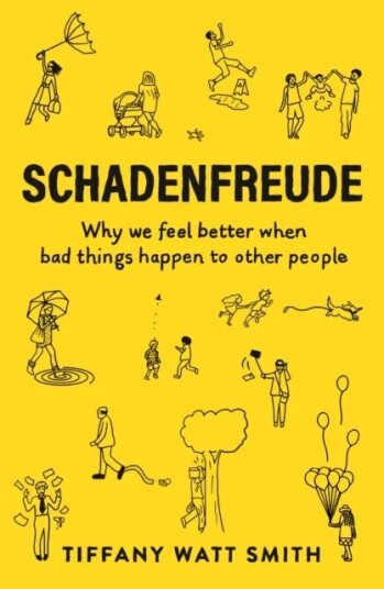 Schadenfreude Av Tiffany Watt Smith Schadenfreude Av Tiffany Watt Smith