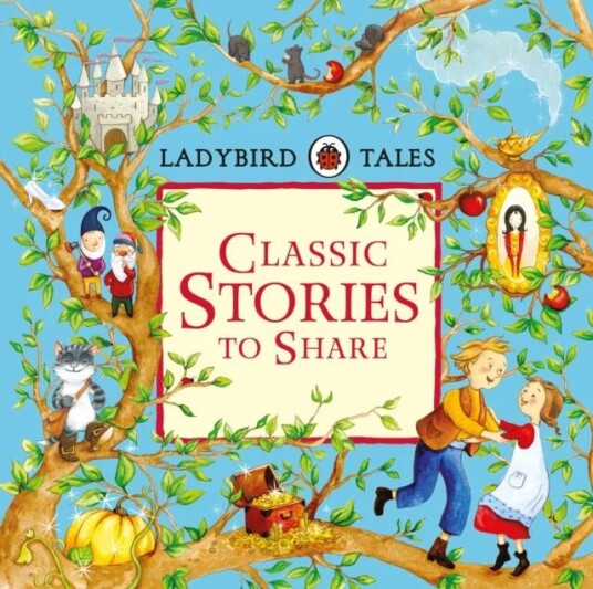 Ladybird Tales: Classic Stories To Share
