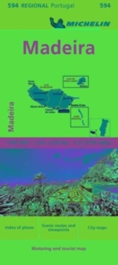 Madeira - Michelin Regional Map 594 Madeira - Michelin Regional Map 594