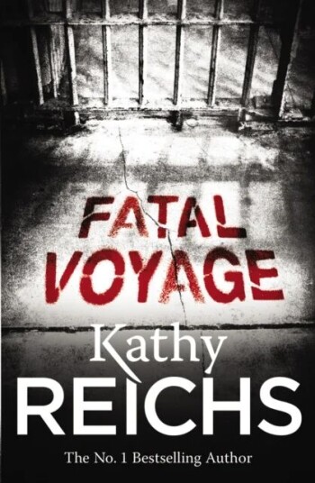 Fatal Voyage Av Kathy Reichs