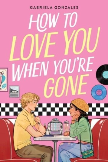 How to Love You When You're Gone How to Love You When You're Gone