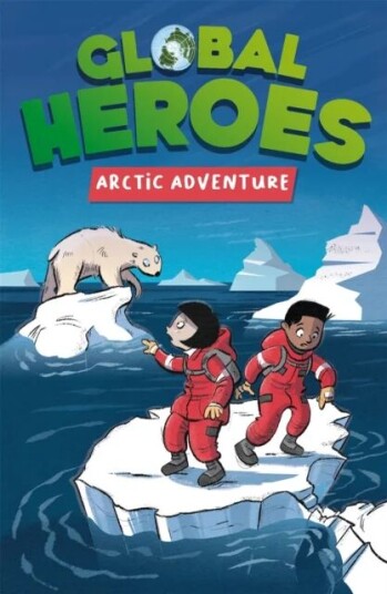 Global Heroes: Arctic Adventure Av Damian Harvey