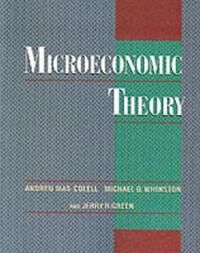 Microeconomic Theory Av Andreu (Louis-Berkman Professor Of Economics) Mas-Colell, Michael D. (Professor Of Economics) Whinston, Jerry R. (John Leveret