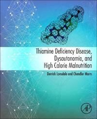 Thiamine Deficiency Disease, Dysautonomia, And High Calorie Malnutrition Av Derrick (Pediatrics Cleveland Clinic C Lonsdale