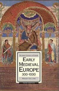 Early Medieval Europe, 300-1000 Av Roger Collins