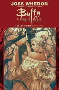 Whedon Joss Buffy the Vampire Slayer Legacy Edition Book One