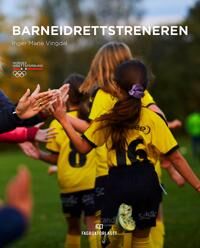 Barneidrettstreneren Av Inger Marie Vingdal