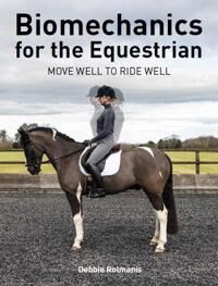 Rolmanis Debbie Biomechanics for the Equestrian