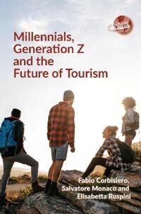 Millennials, Generation Z And The Future Of Tourism Av Fabio Corbisiero, Salvatore Monaco, Elisabetta Ruspini Millennials, Generation Z And The Future Of Tourism Av Fabio Corbisiero, Salvatore Monaco, Elisabetta Ruspini