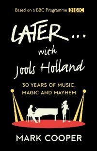 Later ... With Jools Holland Av Mark Cooper