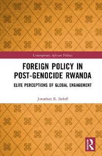 Beloff Jonathan R. Foreign Policy in Post-Genocide Rwanda