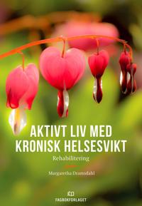 Aktivt Liv Med Kronisk Helsesvikt Av Margaretha Dramsdahl