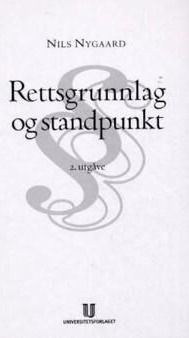 Rettsgrunnlag Og Standpunkt Av Nils Nygaard Rettsgrunnlag Og Standpunkt Av Nils Nygaard
