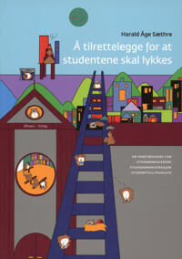 Å Tilrettelegge For At Studentene Skal Lykkes Av Harald Åge Sæthre