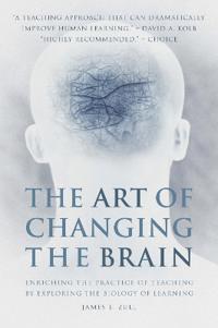 ART Zull James The Art of Changing the Brain