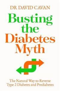 Busting The Diabetes Myth Av Dr David Cavan