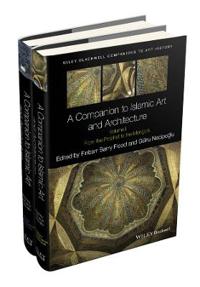 Flood F A Companion to Islamic Art and Architecture