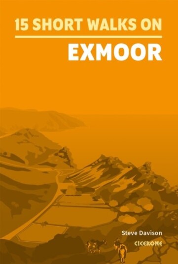 15 Short Walks on Exmoor 15 Short Walks on Exmoor