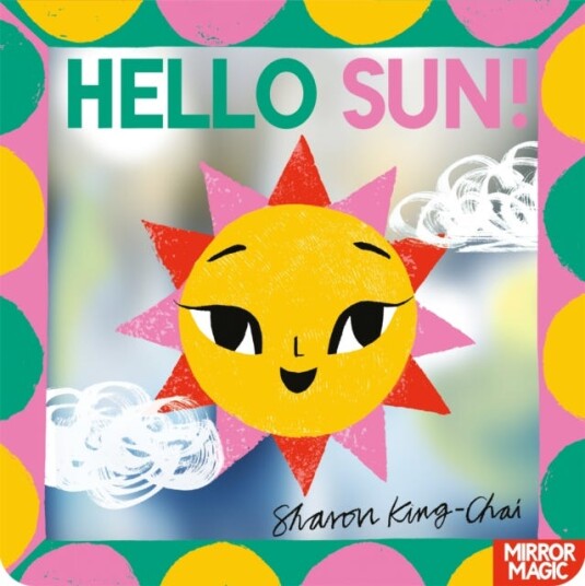 Hello Sun! A summery searchandfind mirror book Hello Sun! A summery searchandfind mirror book