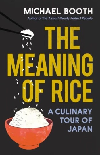 The Meaning Of Rice Av Michael Booth