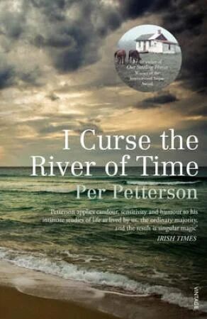I Curse The River Of Time Av Per Petterson I Curse The River Of Time Av Per Petterson
