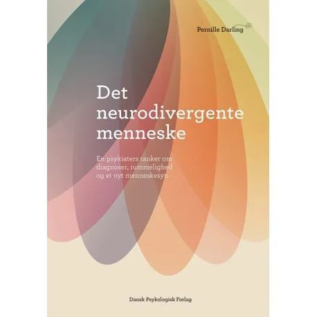 Det Neurodivergente Menneske | Pernille Darling | Språk: Dansk Det Neurodivergente Menneske | Pernille Darling | Språk: Dansk