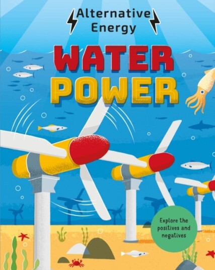 Alternative Energy: Water Power Av Louise Kay Stewart