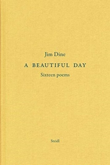 Jim Dine: A Beautiful Day