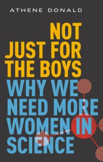 Not Just for the Boys  Why We Need More Women in Science
