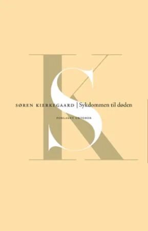 Sykdommen Til Døden Av Søren Kierkegaard