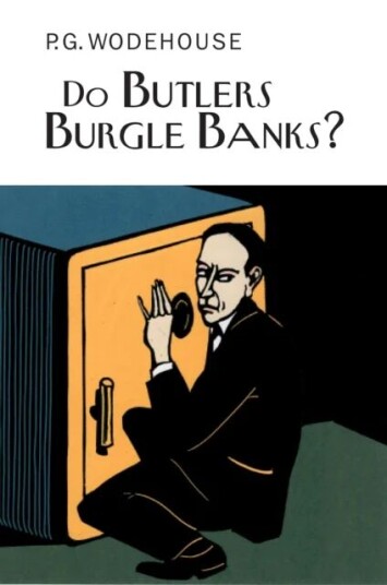 Do Butlers Burgle Banks? Av P.G. Wodehouse Do Butlers Burgle Banks? Av P.G. Wodehouse