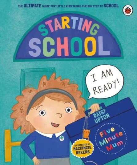 Five Minute Mum: Starting School Av Daisy Upton