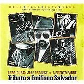 MediaTronixs Afro-Cuban Jazz Project : A Puerto Padre-Tributo a Emiliano Salvad CD Pre-Owned