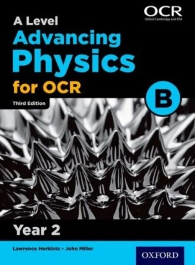 A Level Advancing Physics For Ocr B: Year 2 Av John Miller A Level Advancing Physics For Ocr B: Year 2 Av John Miller