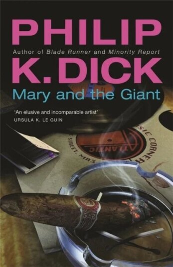 Mary And The Giant Av Philip K Dick Mary And The Giant Av Philip K Dick