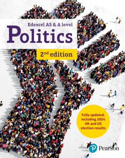 Edexcel GCE Politics AS and A level Student Book 2nd Edition Edexcel GCE Politics AS and A level Student Book 2nd Edition